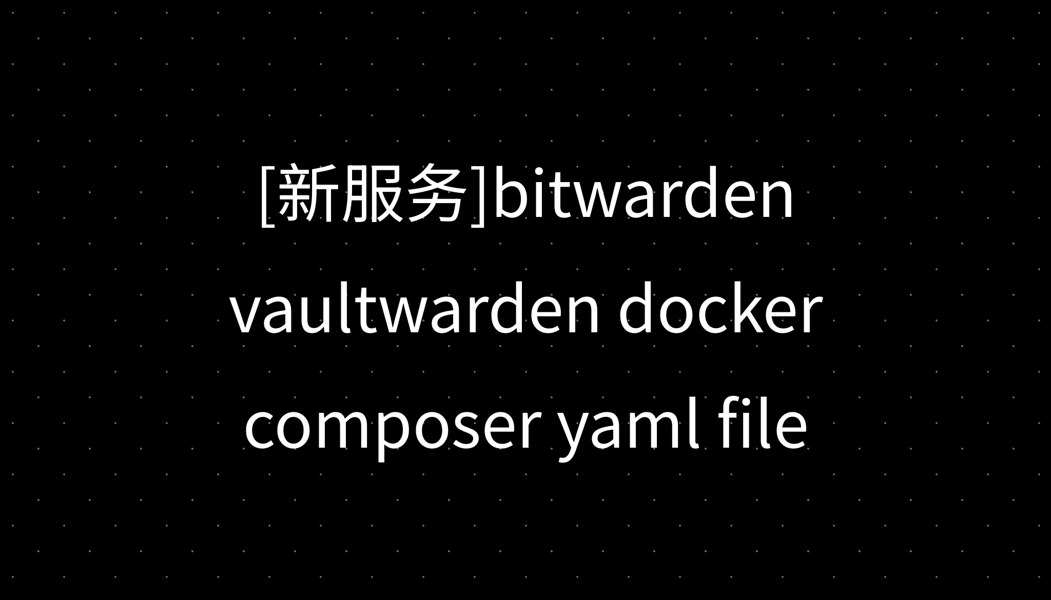 bitwarden Vaultwarden Docker Composer Yaml File bitwarden vaultwarden docker composer yaml file